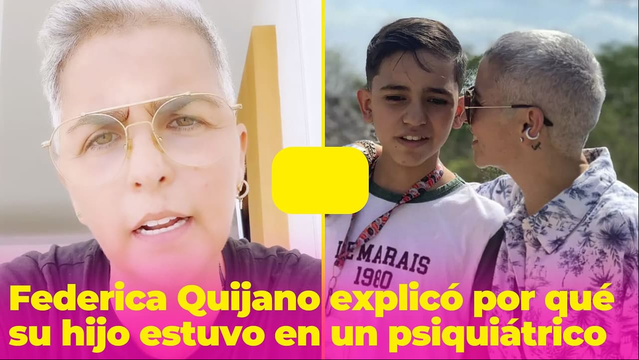 Federica Quijano reveló por qué internó a su hijo en un hospital psiquiátrico cuando era niño