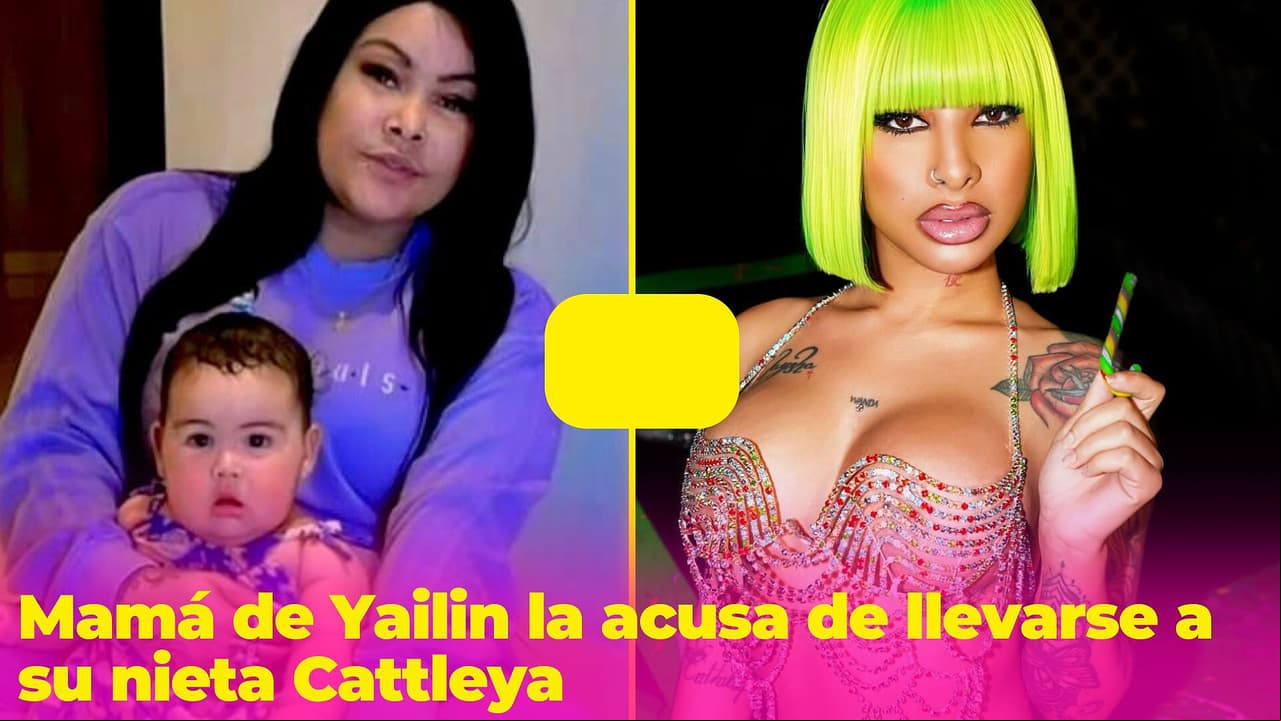 Mamá de Yailin la acusa de quitarle a Cattleya tras regresar con Tekashi: "Yo soy quien la cuida"