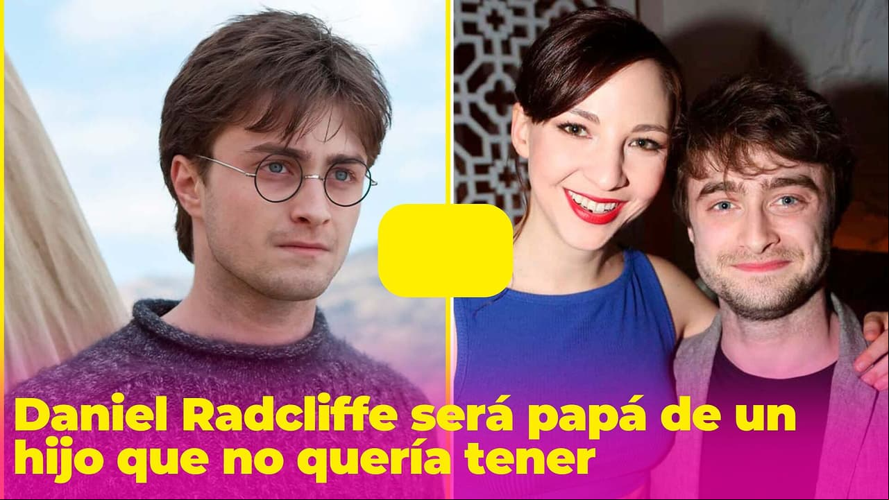 Daniel Radcliffe será padre de un hijo que no quería tener: la oscura razón de su rechazo