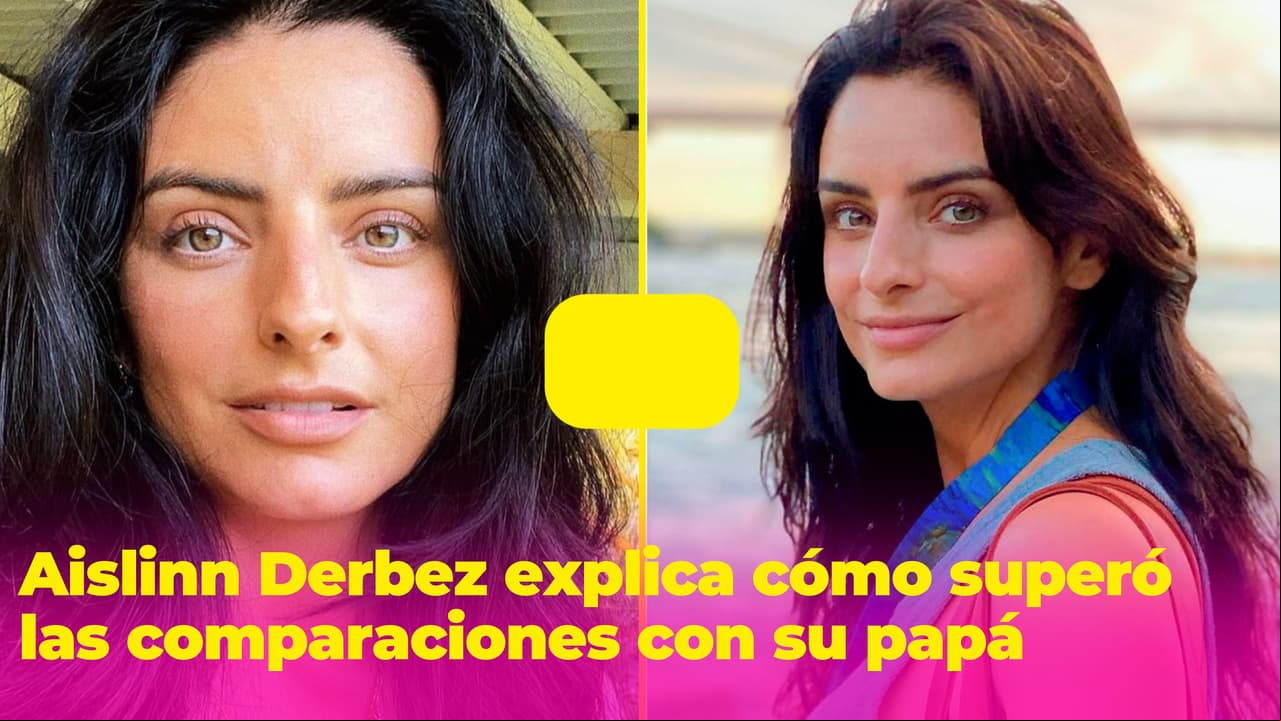 Aislinn Derbez dudó en ser actriz por miedo a las comparaciones con su papá: así lo superó