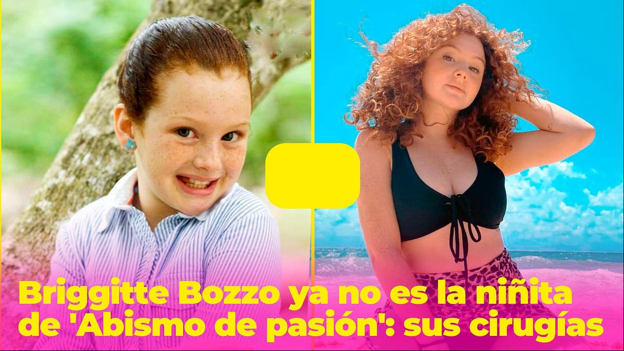Briggitte Bozzo ya no es la tierna niña de 'Abismo de pasión': mira cómo ha cambiado (con algunas cirugías)