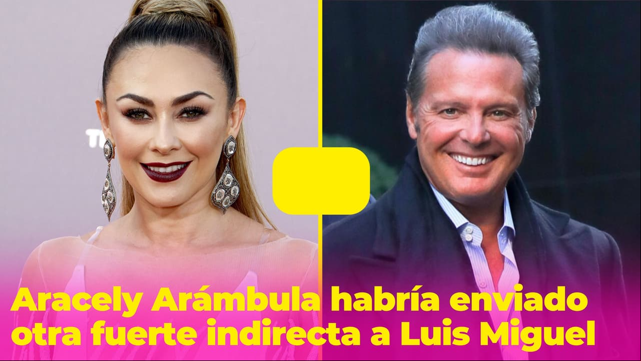 Aracely Arámbula vuelve a causar polémica con supuesta indirecta para Luis Miguel: "Le faltó valentía"
