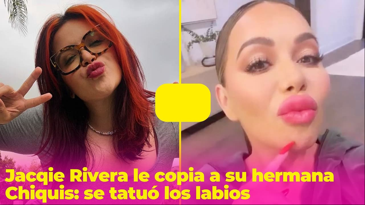 Jacqie Rivera se tatuó los labios como su hermana Chiquis y le encantó el resultado