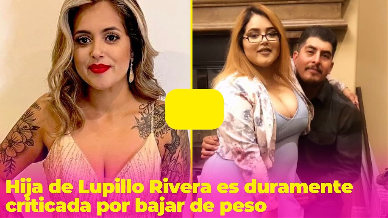 Hija de Lupillo Rivera bajó mucho de peso, pero recibió tantas críticas que rompió en llanto