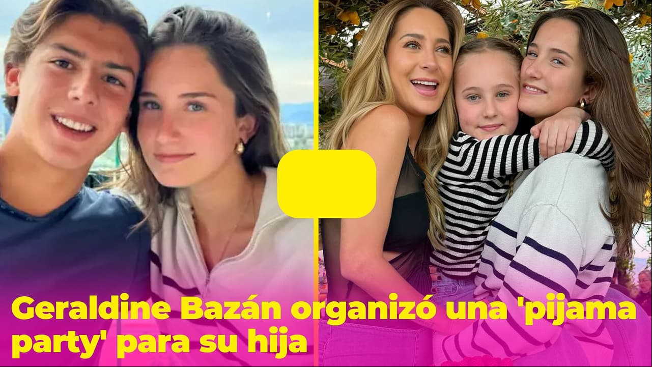 Tras presumir a su yerno, Geraldine Bazán organizó una 'pijama party' para su hija menor