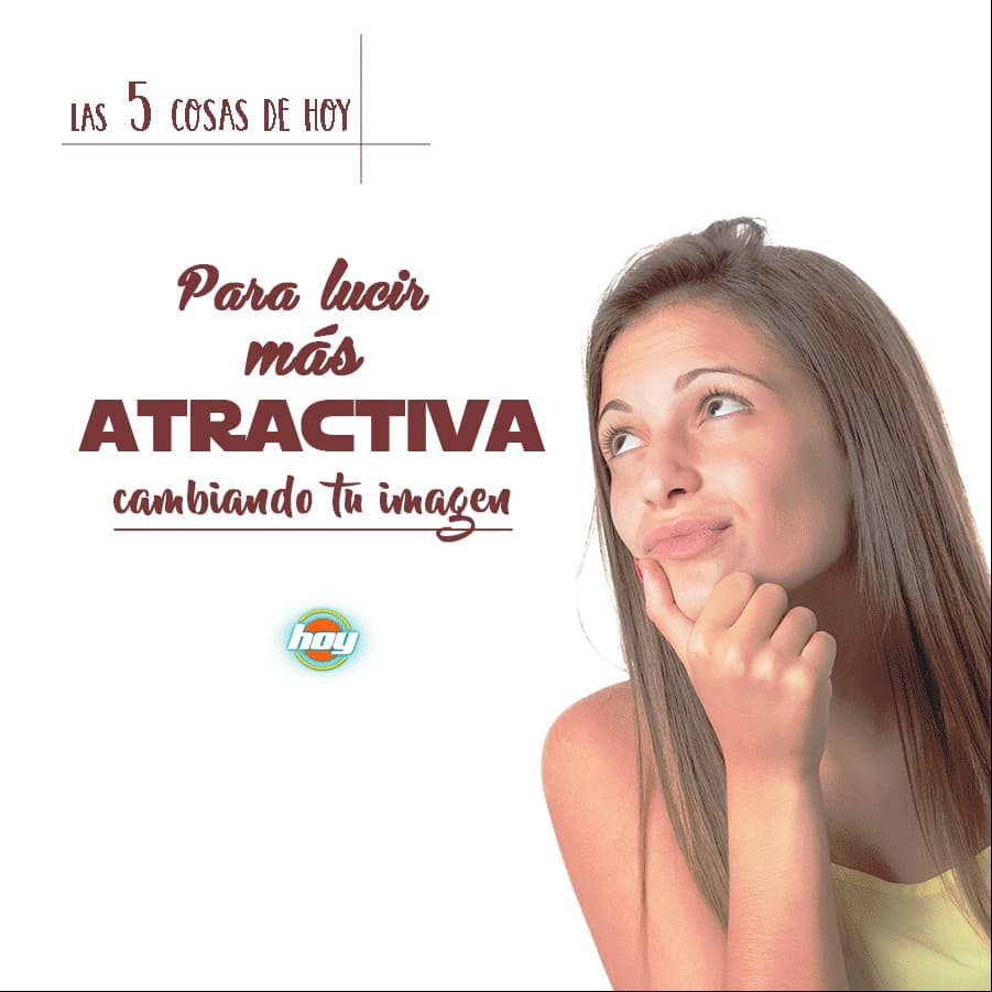 Luce más atractiva con estos tips y cambia tu look